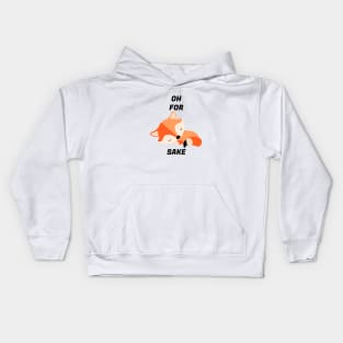 Oh For Fox's Sake Kids Hoodie